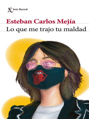 cover image of Lo que me trajo tu maldad